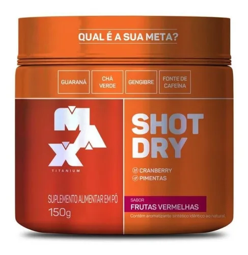 Shot Dry Pré-Treino Termogênico 150g - MAX TITANIUM
